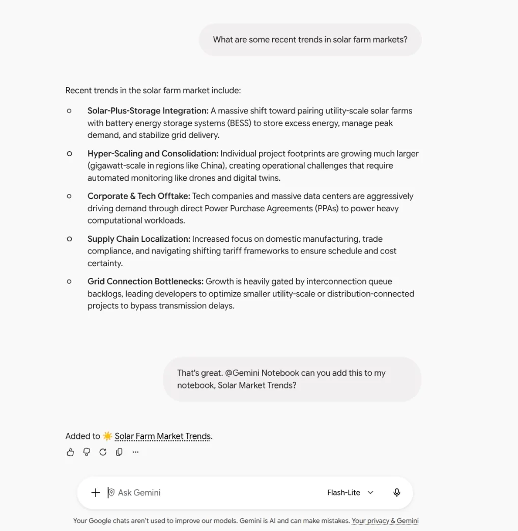 A Gemini chat about recent trends in solar farm markets. The user then writes: That's great. @Gemini Notebook can you add this to my notebook, Solar Market Trends? Gemini replies: Added to Solar Farm Market Trends.